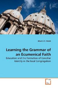 Produktbild: Walsh, A: Learning the Grammar of an Ecumenical Faith