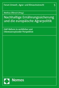 Produktbild: Nachhaltige Ern&auml;hrungssicherung und die europ&auml;ische Agrarpolitik