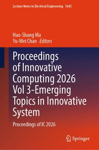 Produktbild: Proceedings of Innovative Computing 2026 Vol 3-Emerging Topics in Innovative System