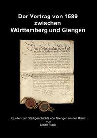 Produktbild: Quellen zur Stadtgeschichte von Giengen an der Brenz / Der Vertrag von 1589 zwischen W&uuml;rttemberg und Giengen