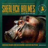 Produktbild: Sherlock Holmes und das geheime Leben der Nilpferde
