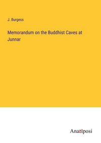 Produktbild: Memorandum on the Buddhist Caves at Junnar