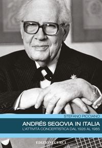 Produktbild: Andr&eacute;s Segovia in Italia. L'attivit&agrave; concertistica dal 1926 al 1985
