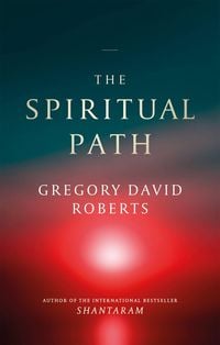 Bild vom Artikel The Spiritual Path vom Autor Gregory David Roberts