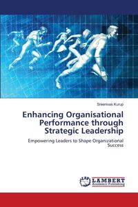 Produktbild: Enhancing Organisational Performance through Strategic Leadership