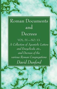 Produktbild: Roman Documents and Decrees, Volume IV - No. 13