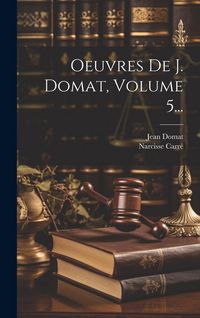 Produktbild: Oeuvres De J. Domat, Volume 5...