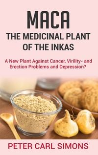Produktbild: Maca - The Medicinal Plant of the Inkas
