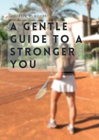 Produktbild: Gentle Steps to a Stronger You