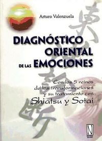 Produktbild: Diagn&oacute;stico oriental de las emociones : con los 5 reinos de las transformaciones y su tratamiento con shiatsu y sotai