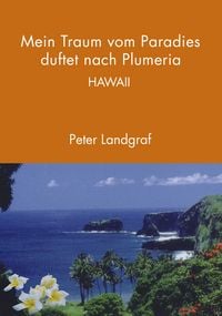Produktbild: Mein Traum vom Paradies duftet nach Plumeria