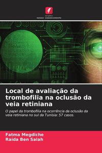 Produktbild: Local de avalia&ccedil;&atilde;o da trombofilia na oclus&atilde;o da veia retiniana