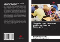 Produktbild: The effects of the use of mobile devices by teenagers