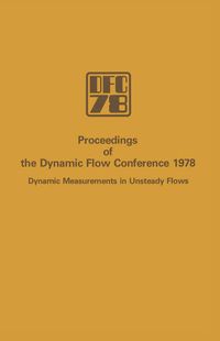 Produktbild: Proceedings of the Dynamic Flow Conference 1978 on Dynamic Measurements in Unsteady Flows