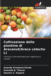 Produktbild: Coltivazione delle piantine di Arecanut(Areca catechu L)