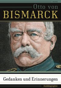 Bild vom Artikel Gedanken und Erinnerungen vom Autor Otto Bismarck
