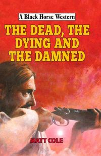 Produktbild: Dead The Dying & The Damned