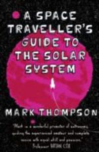 Produktbild: Thompson, M: A Space Traveller's Guide to the Solar System