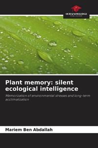 Produktbild: Plant memory: silent ecological intelligence