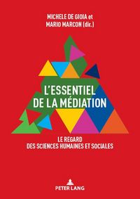 Produktbild: L&rsquo;essentiel de la m&eacute;diation