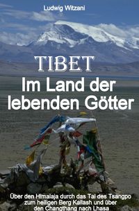Bild vom Artikel Weltreisen / Tibet Im Land der lebenden Götter vom Autor Ludwig Witzani