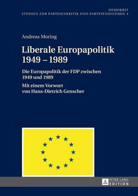 Produktbild: Liberale Europapolitik 1949&ndash;1989