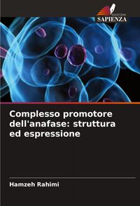 Produktbild: Complesso promotore dell'anafase: struttura ed espressione