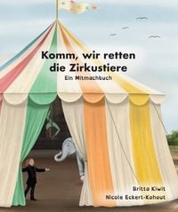 Produktbild: Komm, wir retten die Zirkustiere