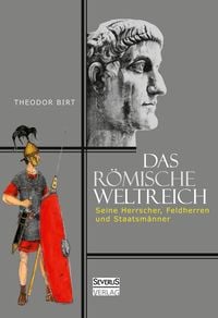 Produktbild: Das R&ouml;mische Weltreich: Seine Herrscher, Feldherren und Staatsm&auml;nner