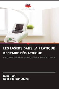 Produktbild: Les Lasers Dans La Pratique Dentaire P&eacute;diatrique