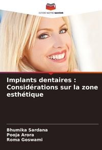 Produktbild: Implants dentaires : Consid&eacute;rations sur la zone esth&eacute;tique