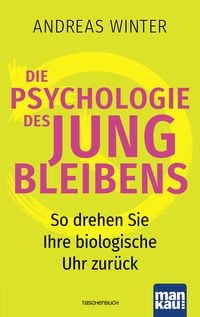 Bild vom Artikel Die Psychologie des Jungbleibens vom Autor Andreas Winter