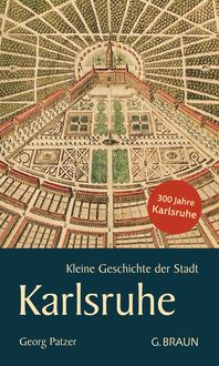 Bild vom Artikel Kleine Geschichte der Stadt Karlsruhe vom Autor Georg Patzer