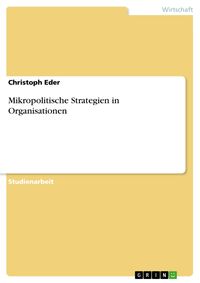 Produktbild: Mikropolitische Strategien in Organisationen