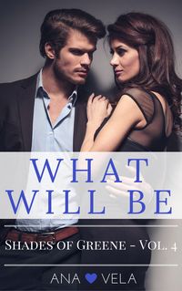 Produktbild: What Will Be (Shades of Greene - Vol. 4)