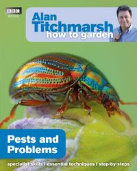Produktbild: Alan Titchmarsh How to Garden: Pests and Problems