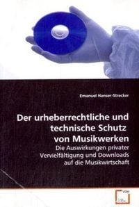 Produktbild: Hanser-Strecker Emanuel: Der urheberrechtliche und technisch