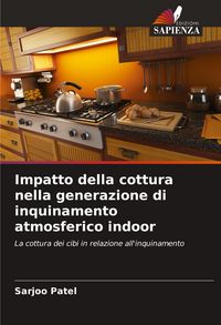 Produktbild: Impatto della cottura nella generazione di inquinamento atmosferico indoor