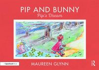 Produktbild: Glynn, M: Pip and Bunny