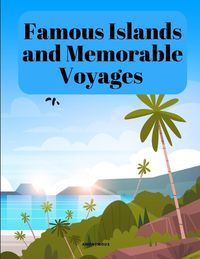Bild vom Artikel Famous Islands and Memorable Voyages vom Autor Anonymous
