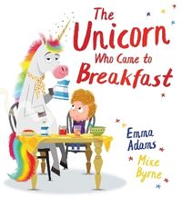 Produktbild: Adams, E: Unicorn Who Came to Breakfast (HB)