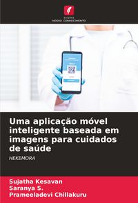 Produktbild: Uma aplica&ccedil;&atilde;o m&oacute;vel inteligente baseada em imagens para cuidados de sa&uacute;de