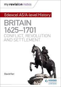 Produktbild: My Revision Notes: Edexcel AS/A-level History: Britain, 1625-1701: Conflict, revolution and settlement