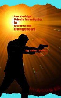 Produktbild: Lee Hacklyn Private Investigator in Armored and Dangerous