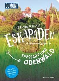 Produktbild: 52 kleine & gro&szlig;e Eskapaden Spessart und Odenwald