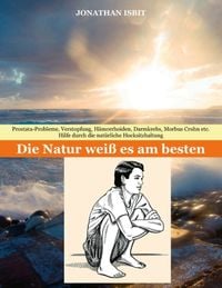Produktbild: Prostata-Probleme, Verstopfung, H&auml;morrhoiden, Darmkrebs, Morbus Crohn etc. - Hilfe durch die nat&uuml;rliche Hocksitzhaltung. Die Natur wei&szlig; es am besten.