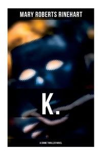Produktbild: K. (A Crime Thriller Novel)