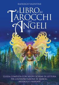 Produktbild: Il libro dei tarocchi degli angeli. Guida completa con nuovi schemi di lettura per l'interpretazione di simboli, messaggi e risposte