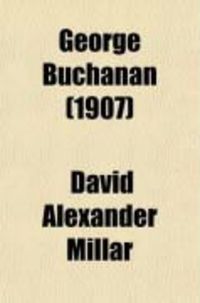 Produktbild: George Buchanan; A Memorial, 1506-1906