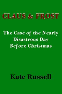 Produktbild: Claus & Frost: The Case of the Nearly Disastrous Day before Christmas